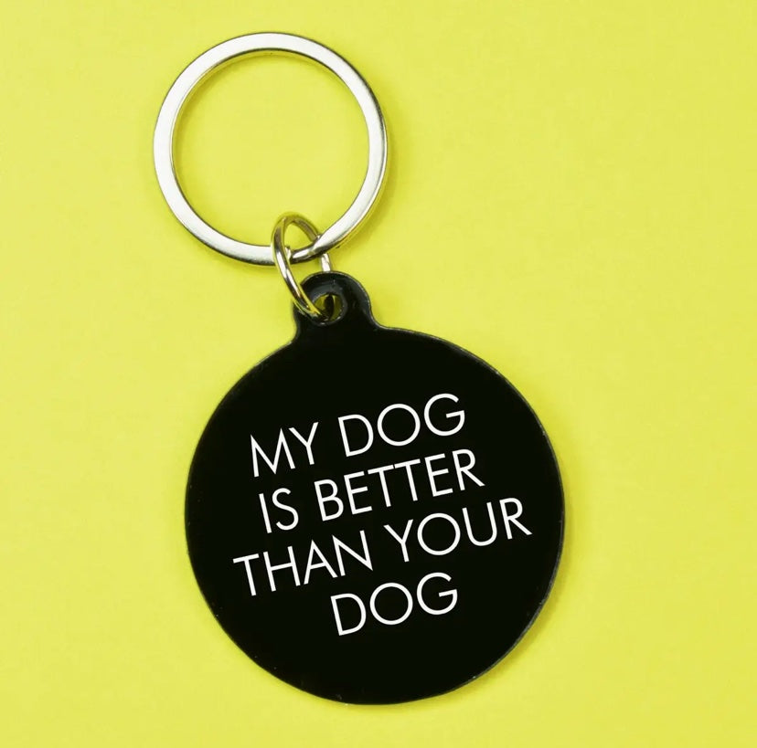 Keyring - Black - My Dog Is Better Than Your Dog image