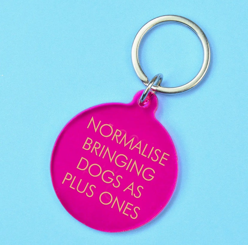Keyring - Pink - Normalise Bringing Dogs As Plus Ones image